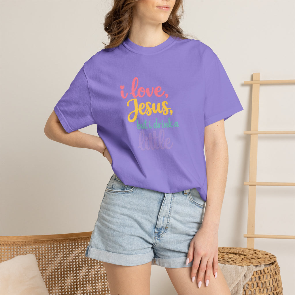 I Love Jesus But I Drink a Little Tee