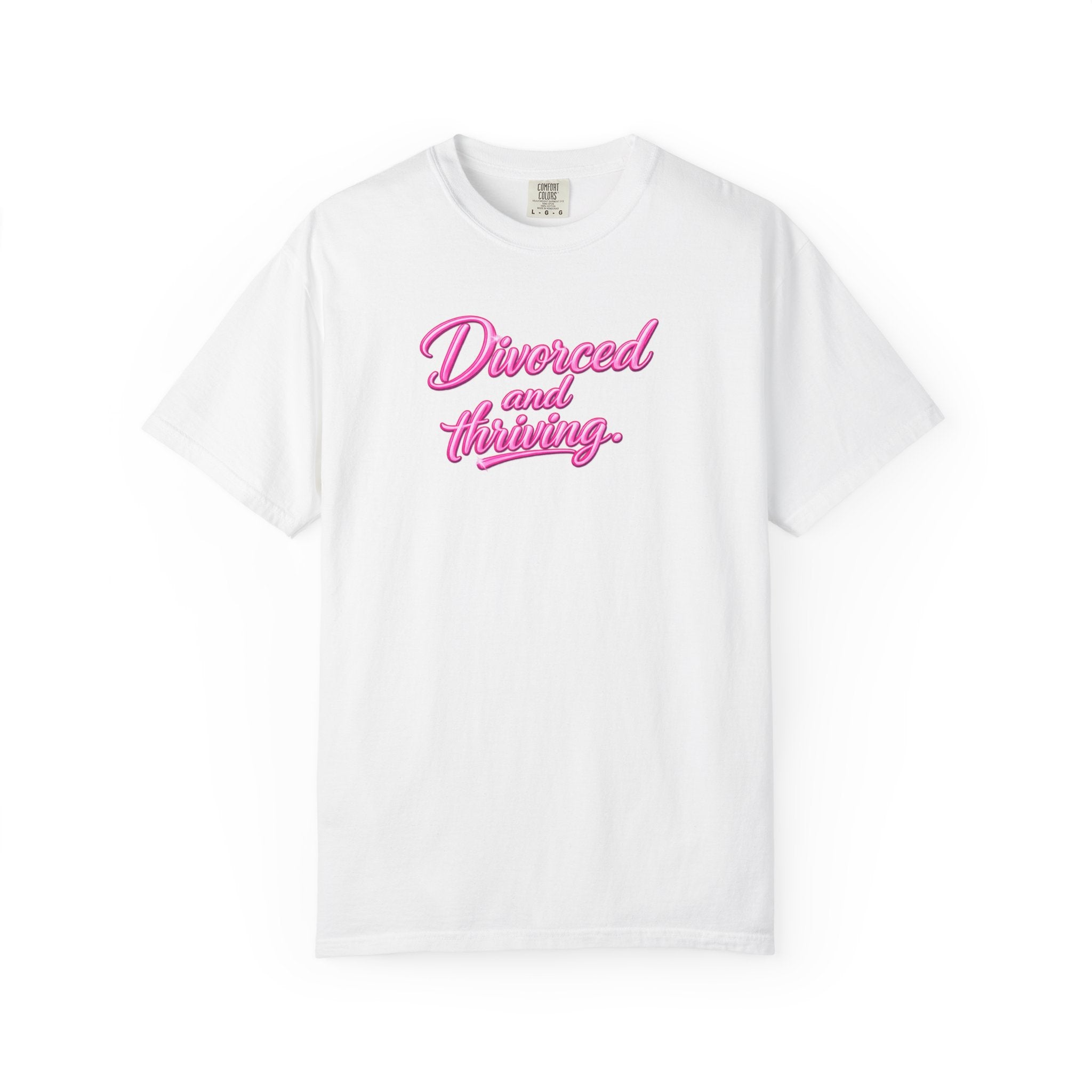 Divorced and Thriving T-Shirt — Empowerment Graphic Tee (front text)