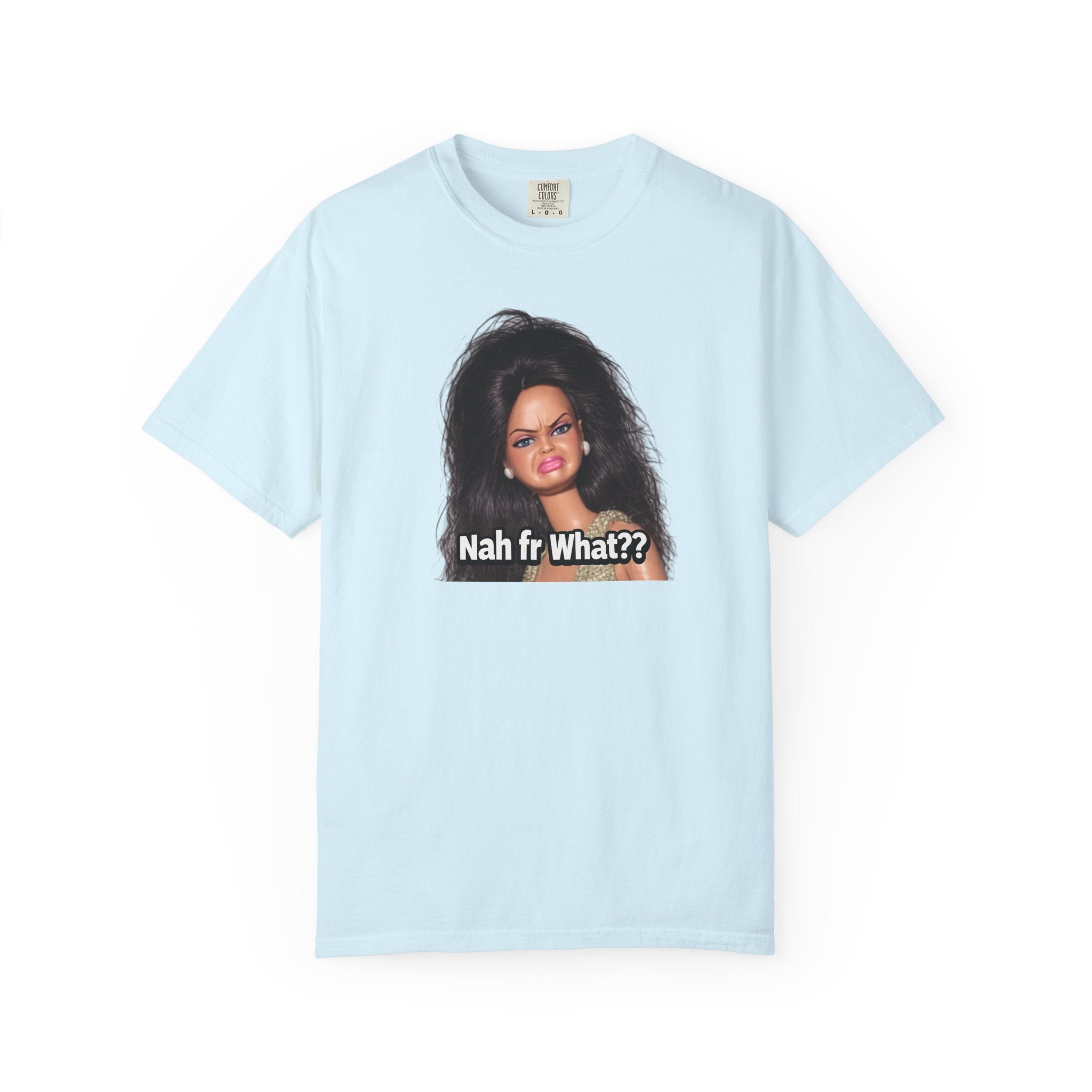 Graphic T-Shirt — "Nah fr What??" Sassy Doll Face Tee