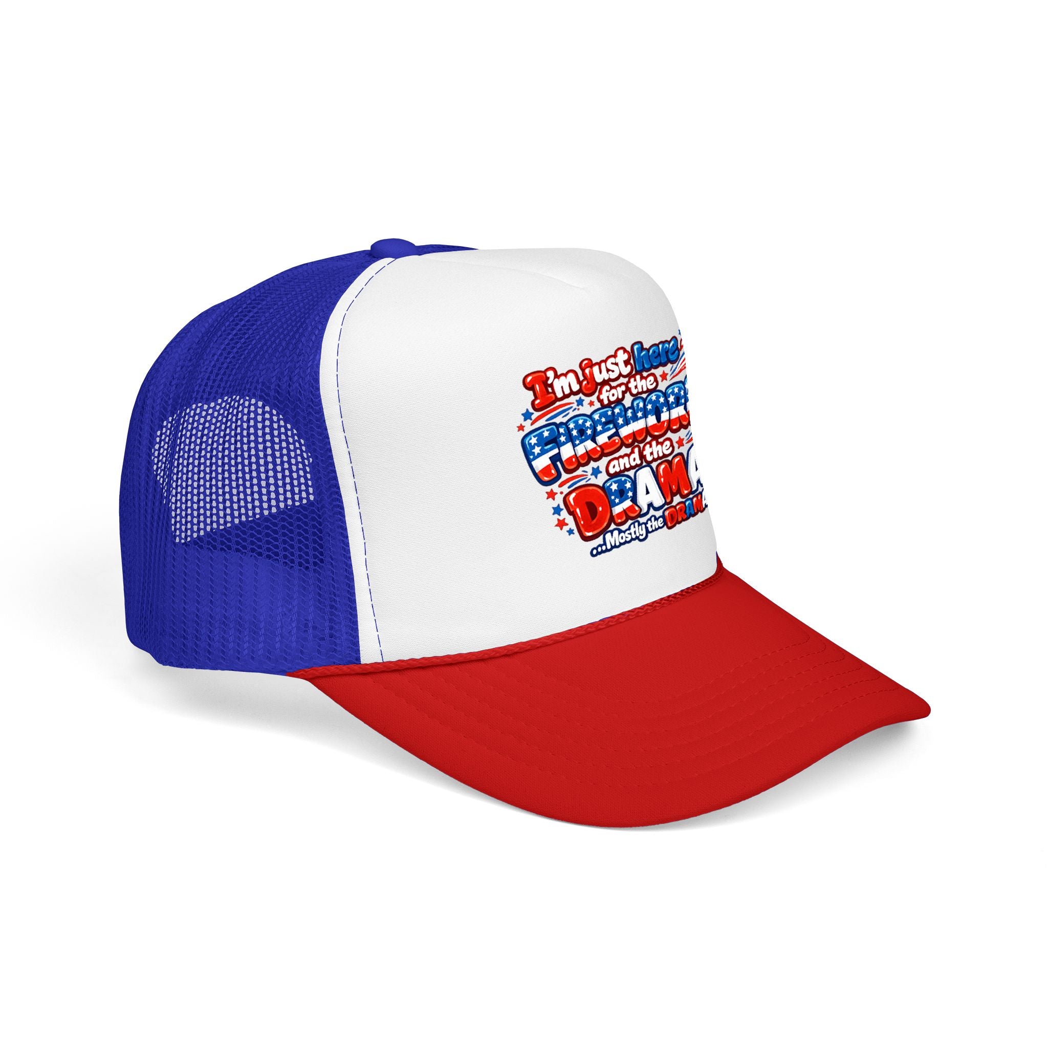 Patriotic Foam Trucker Hat – “Here for the Fireworks and the Drama” USA Fourth of July Cap