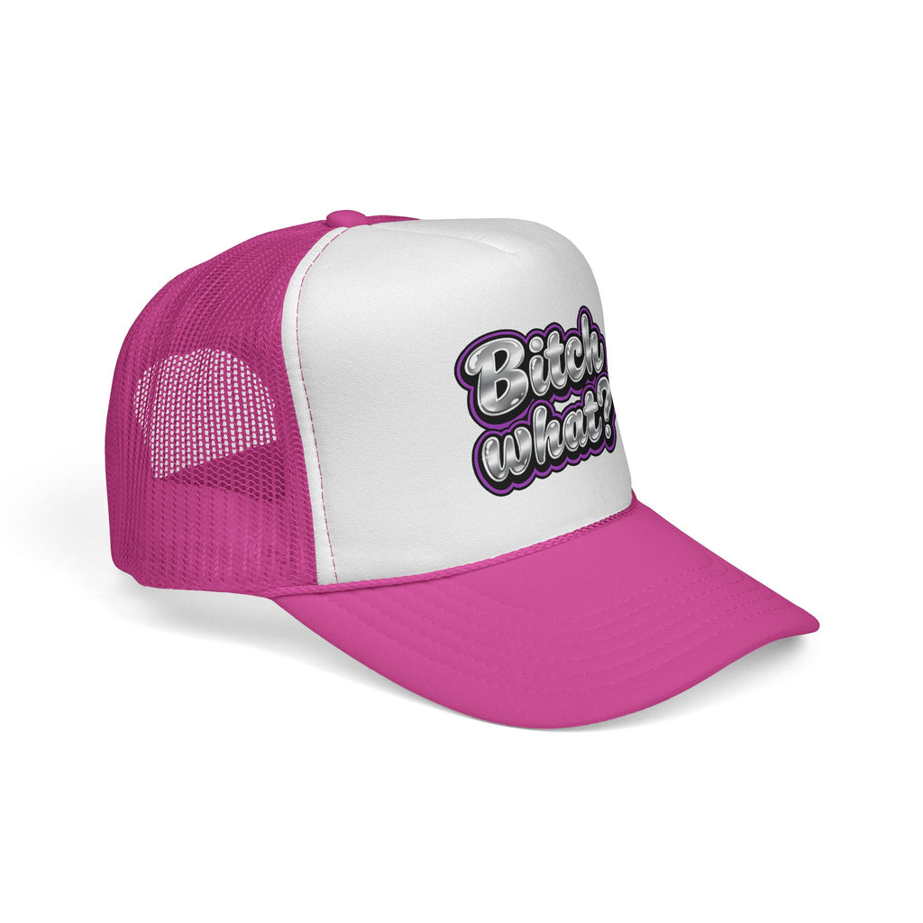 Trucker Cap — "Bitch What?" Retro Script Mesh Hat