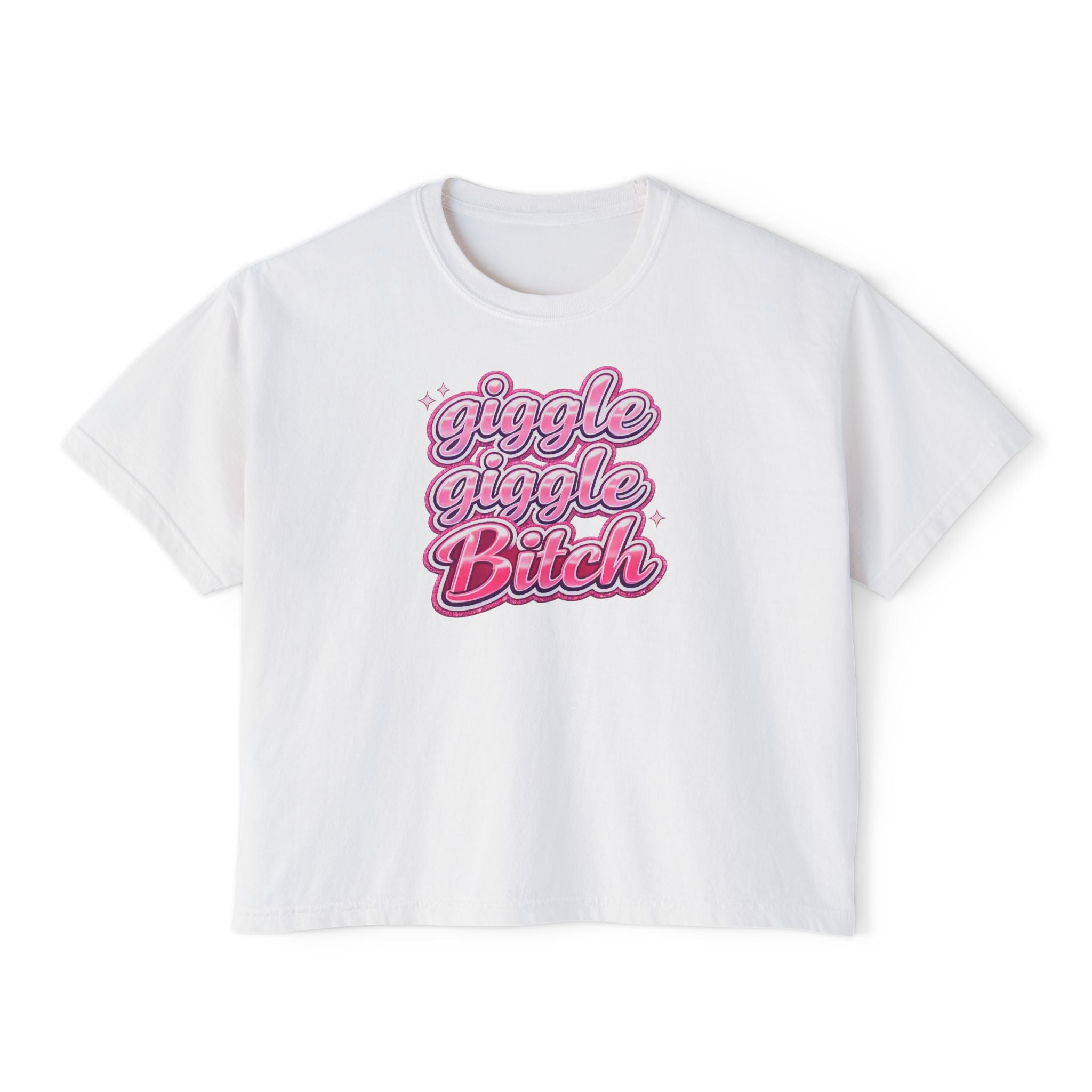 Giggle Giggle Bitch Boxy Tee