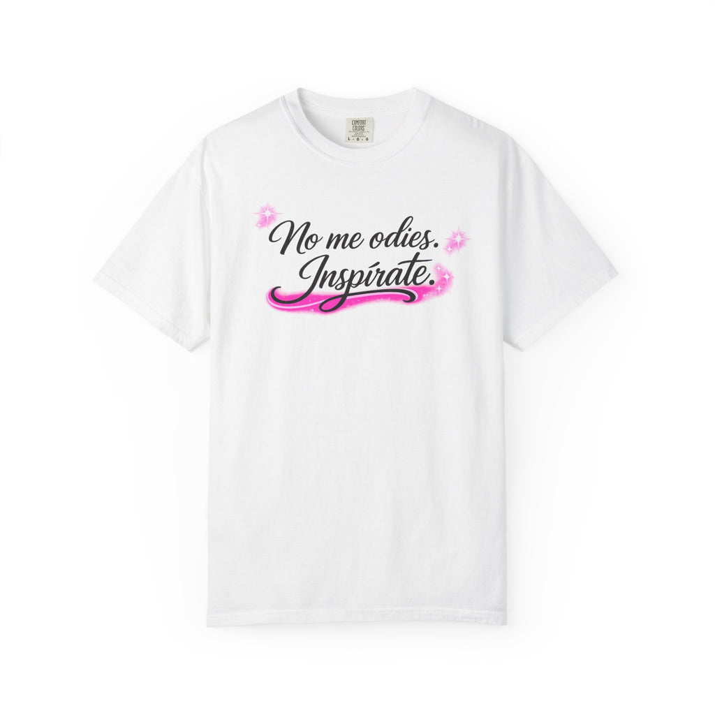 Inspirate Spanish Quote T-Shirt — “No me odies. Inspirate.” Pink Script Tee