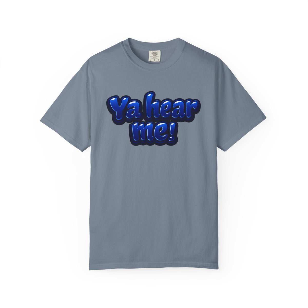 Ya Hear Me! Graphic T-Shirt