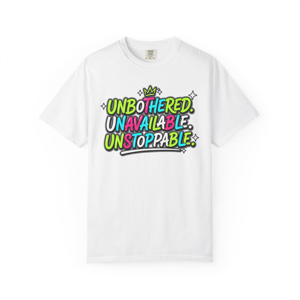 Unbothered Unavailable Unstoppable Graphic T-Shirt