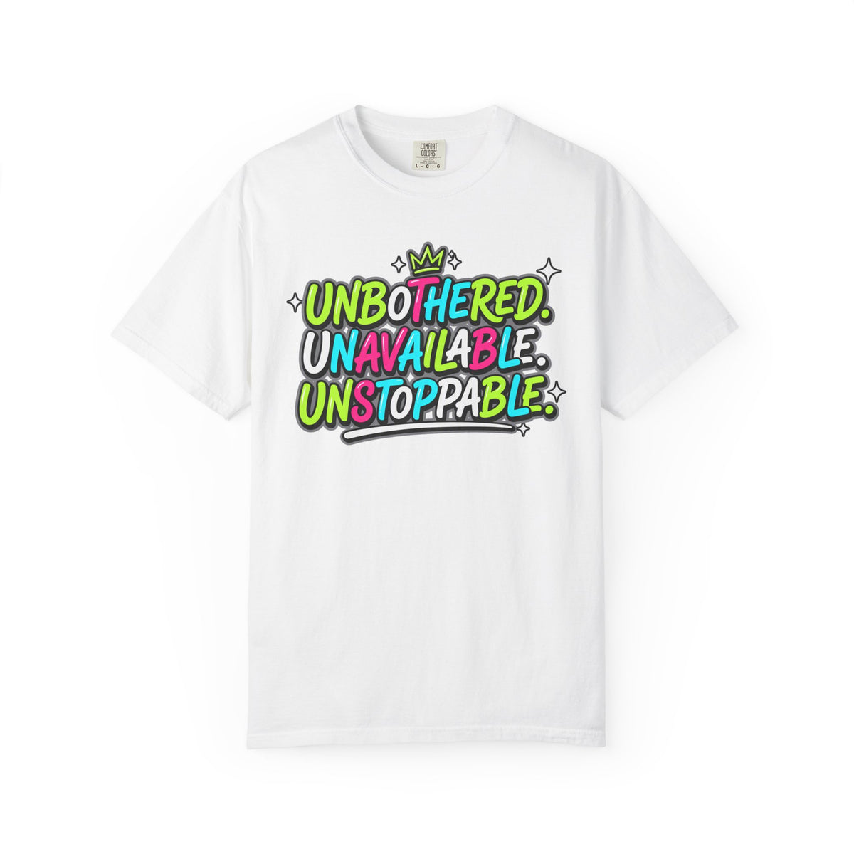 Unbothered Unavailable Unstoppable Graphic T-Shirt