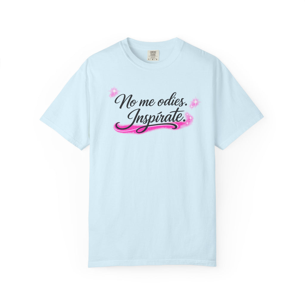 Inspirate Spanish Quote T-Shirt — “No me odies. Inspirate.” Pink Script Tee