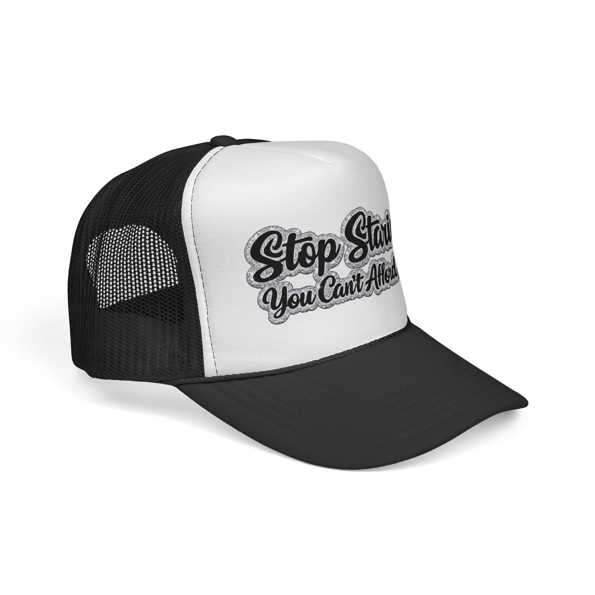 Stop Staring Trucker Cap — "You Can't Afford Me" Retro Patch Hat