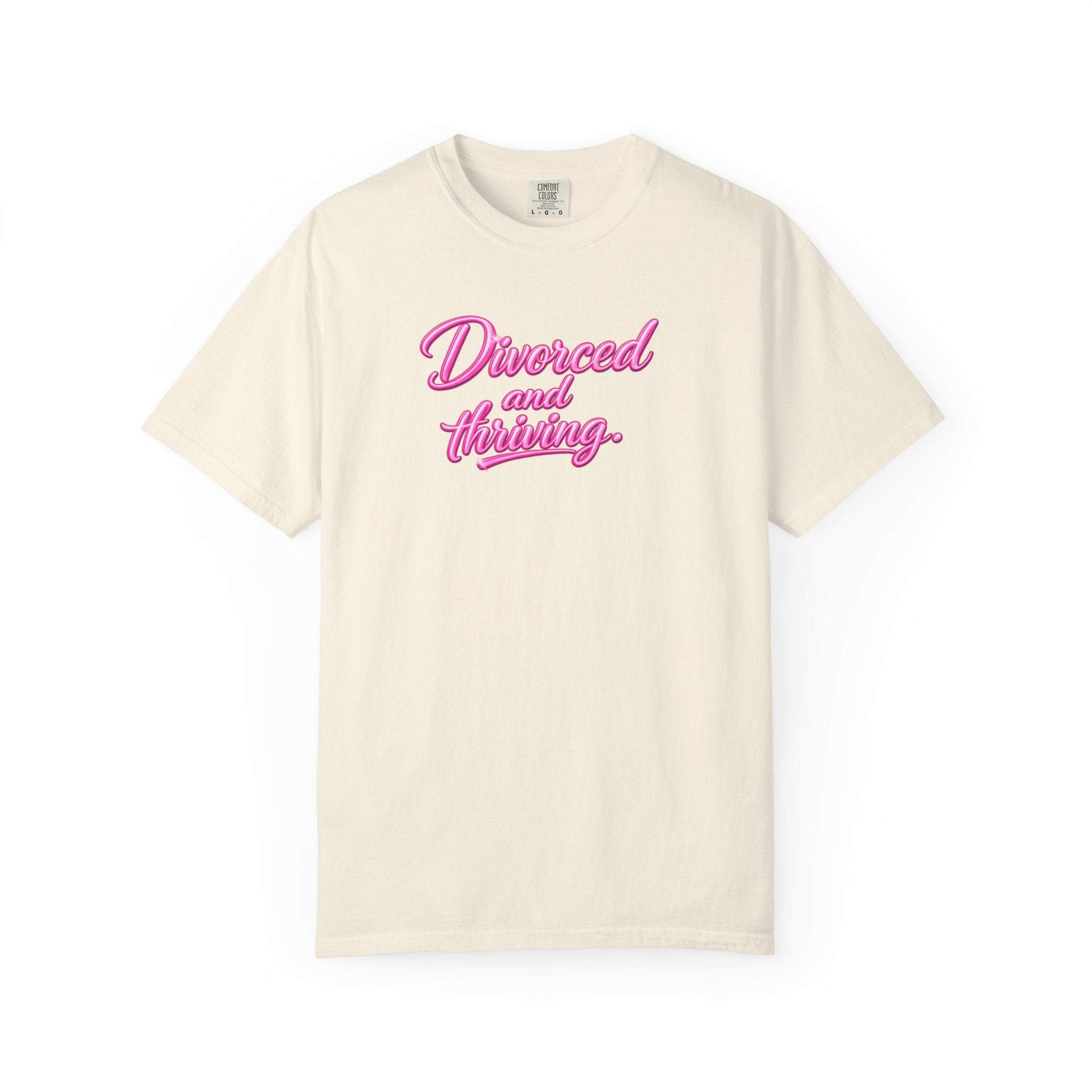 Divorced and Thriving T-Shirt — Empowerment Graphic Tee (front text)