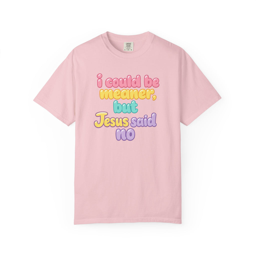 Christian Graphic Tee — "I Could Be Meaner But Jesus Said No" Pastel Bubble Letter T-Shirt