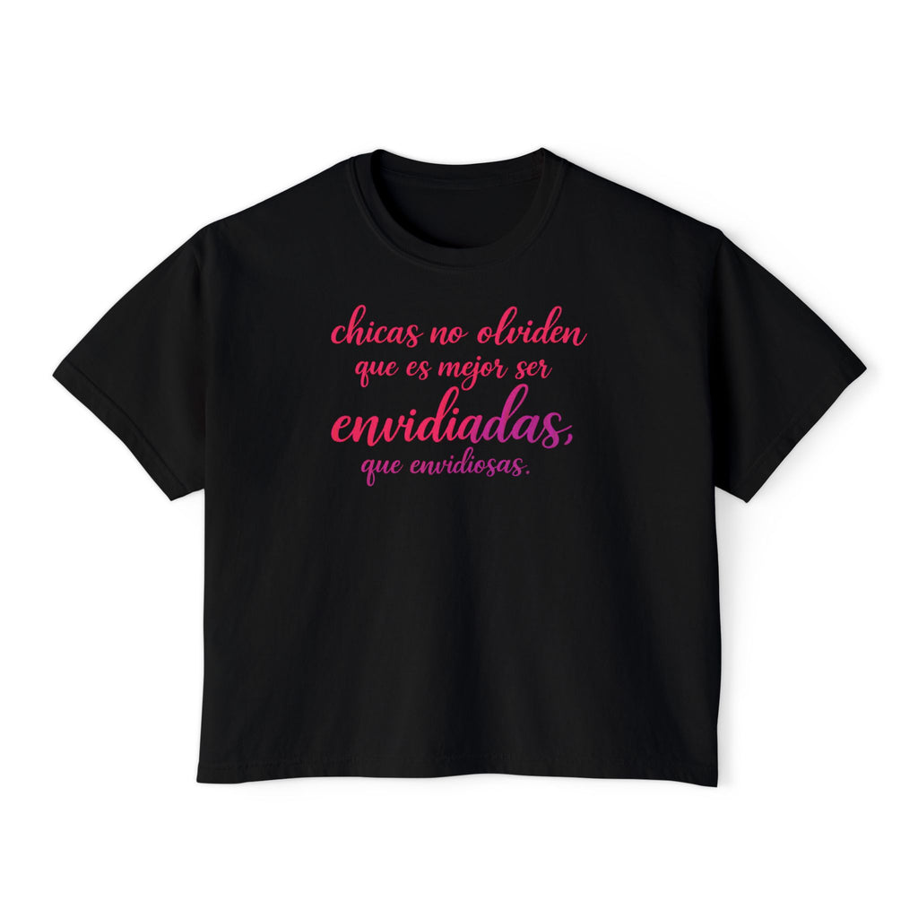Boxy Tee — Spanish Script "Chicas no olviden que es mejor ser envidiadas" Feminine Graphic Top