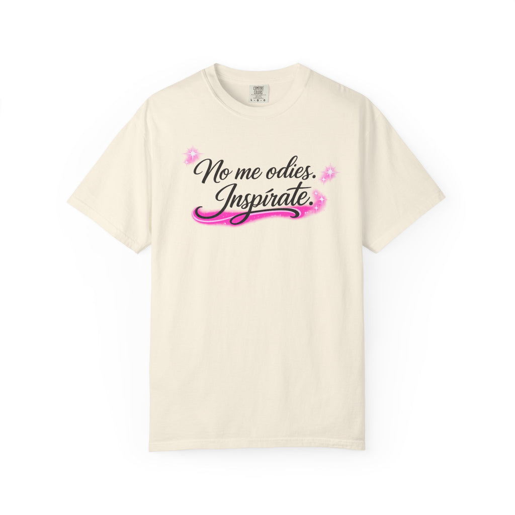 Inspirate Spanish Quote T-Shirt — “No me odies. Inspirate.” Pink Script Tee