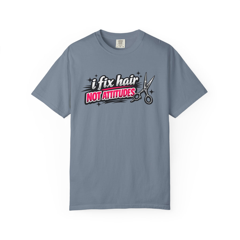 Hair Stylist T-Shirt — “I Fix Hair Not Attitudes” Scissors Graphic Tee