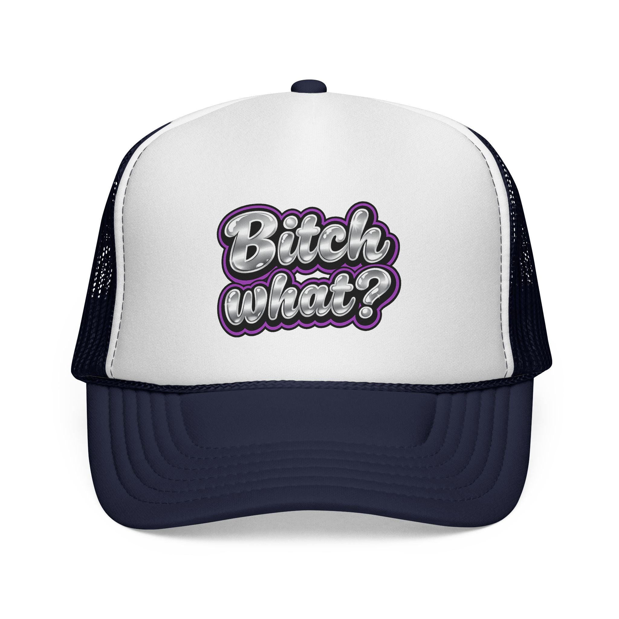 Trucker Cap — "Bitch What?" Retro Script Mesh Hat