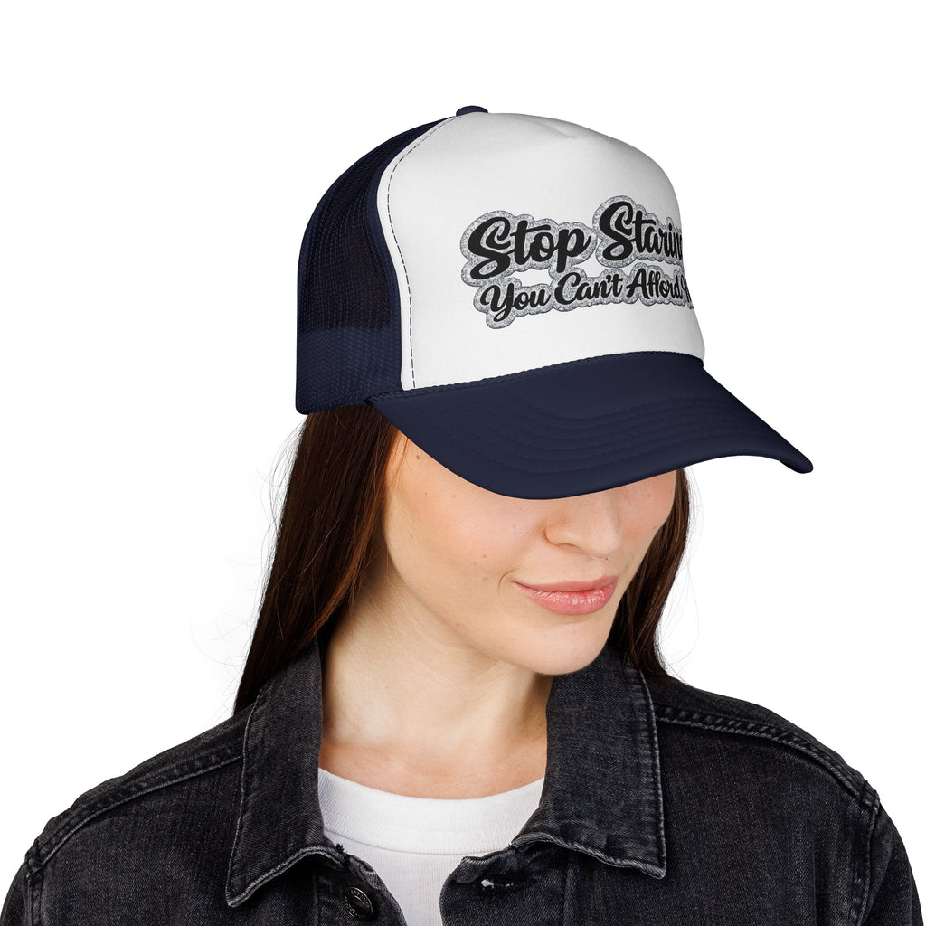 Stop Staring Trucker Cap — "You Can't Afford Me" Retro Patch Hat