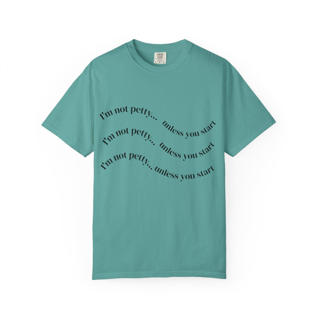 “I’m Not Petty…Unless You Start” Graphic T-Shirt — Retro Skull & Crown Back Design